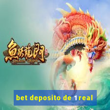 bet deposito de 1 real